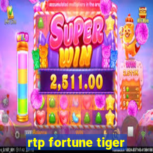 rtp fortune tiger