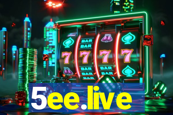 5ee.live