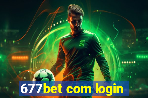 677bet com login