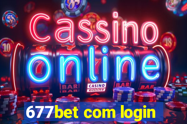 677bet com login