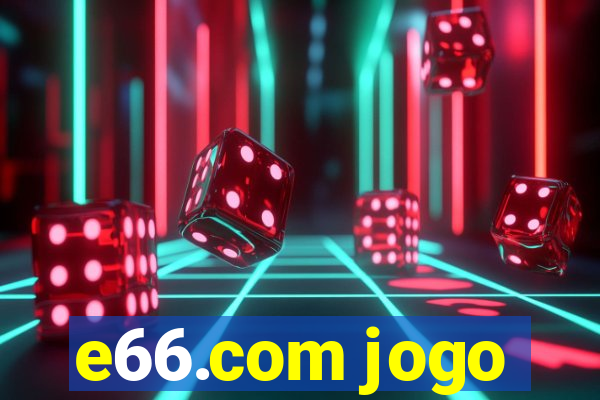 e66.com jogo