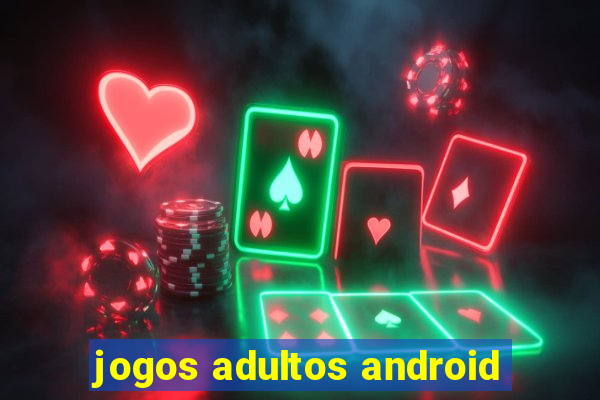 jogos adultos android