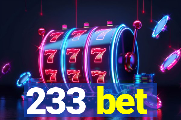 233 bet