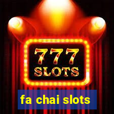 fa chai slots