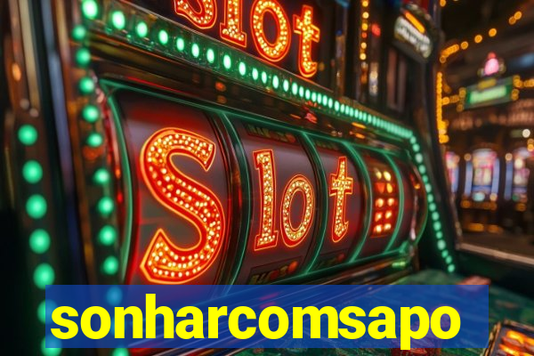 sonharcomsapo