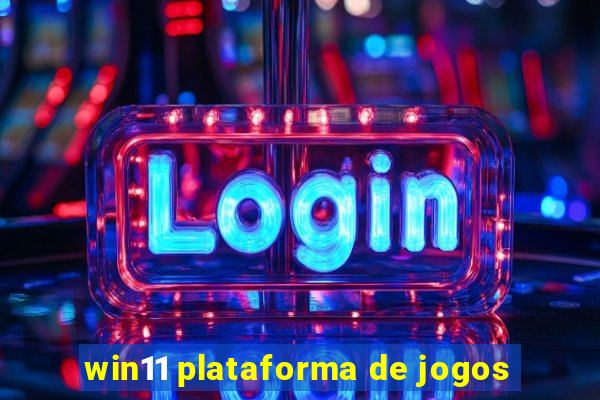 win11 plataforma de jogos