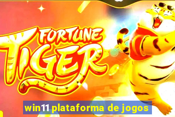 win11 plataforma de jogos