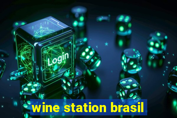 wine station brasil