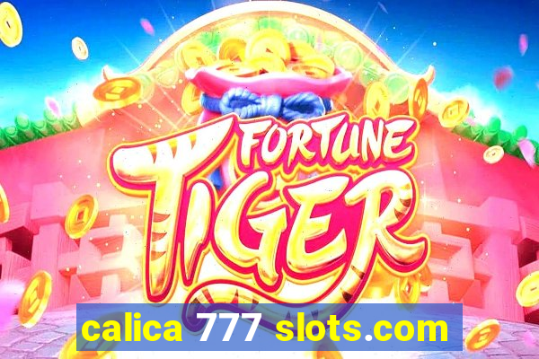 calica 777 slots.com