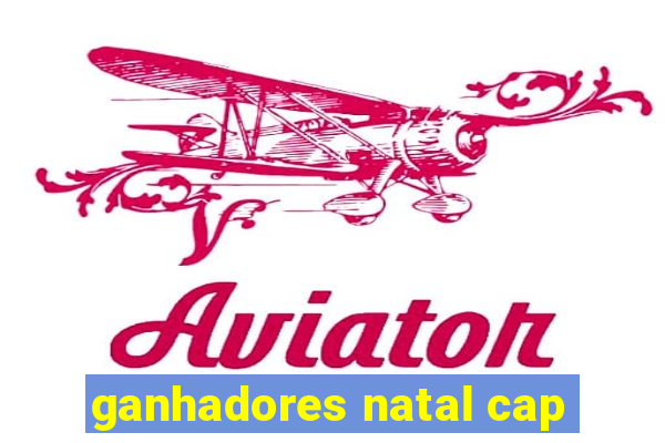 ganhadores natal cap