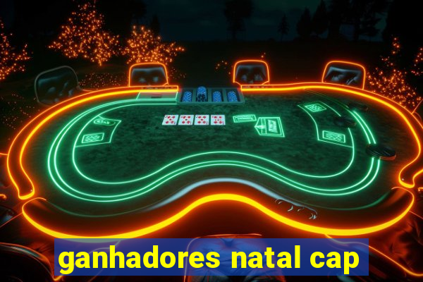 ganhadores natal cap