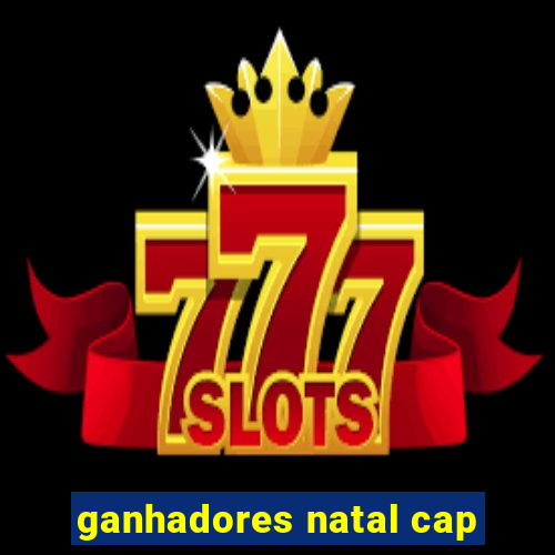 ganhadores natal cap