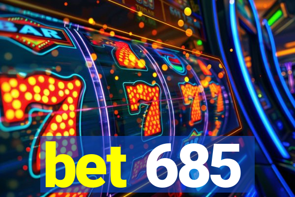 bet 685