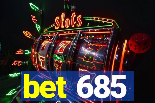 bet 685