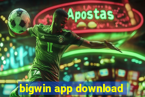 bigwin app download