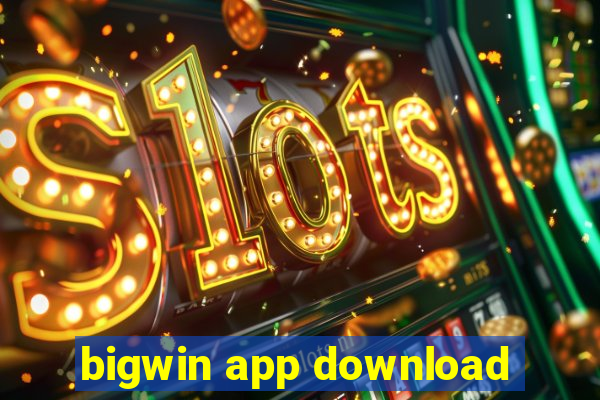 bigwin app download