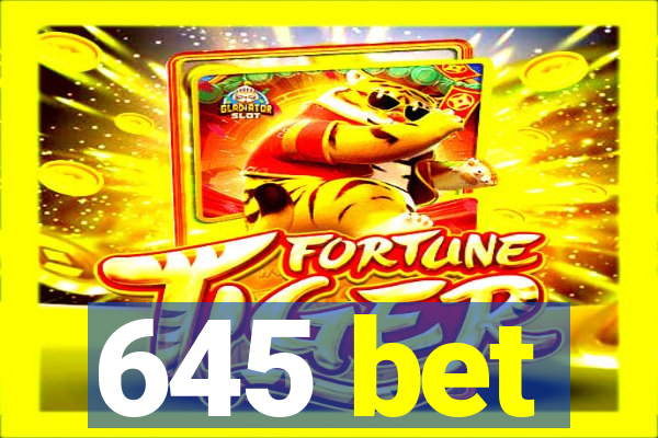 645 bet