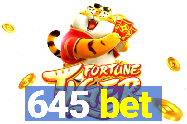 645 bet