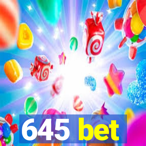 645 bet