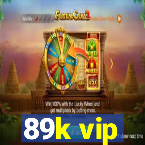 89k vip