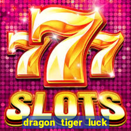 dragon tiger luck demo dinheiro infinito