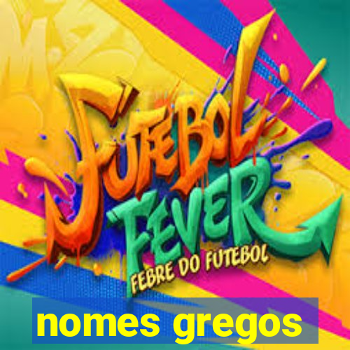 nomes gregos