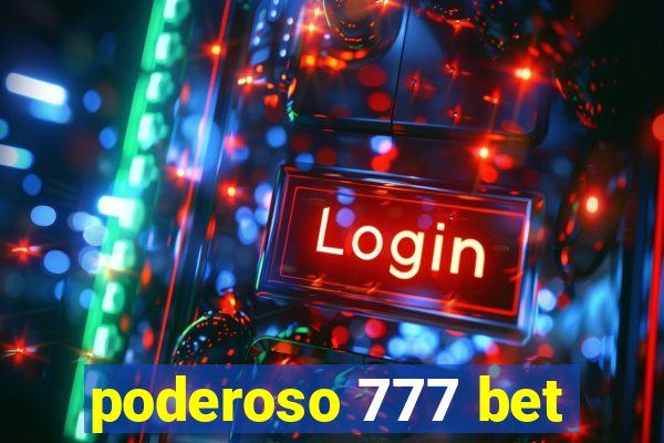 poderoso 777 bet