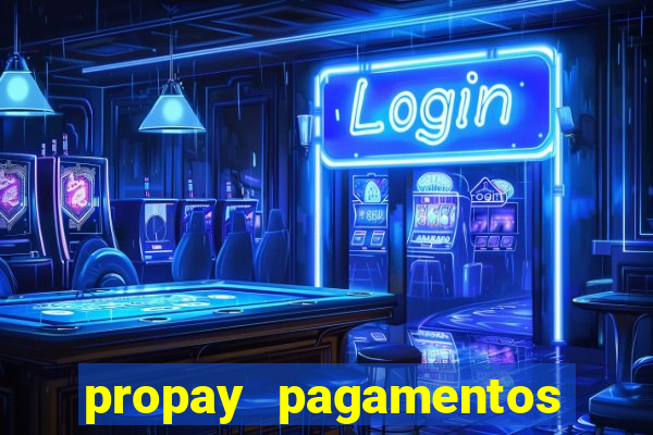 propay pagamentos ltda jogos