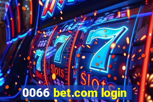 0066 bet.com login