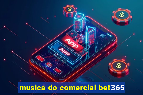 musica do comercial bet365