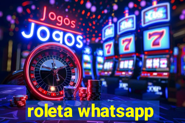 roleta whatsapp