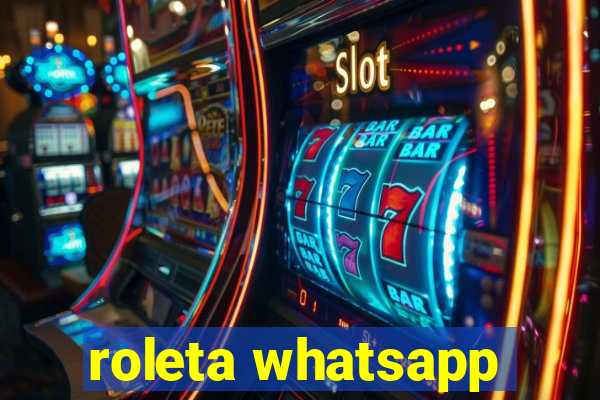 roleta whatsapp