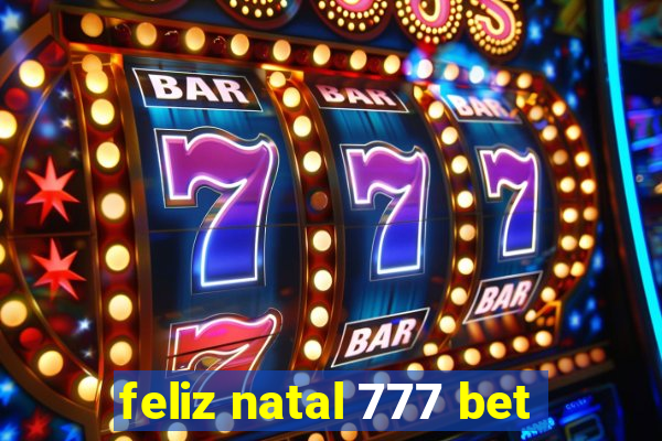 feliz natal 777 bet