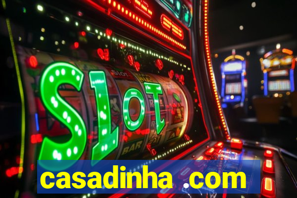 casadinha .com