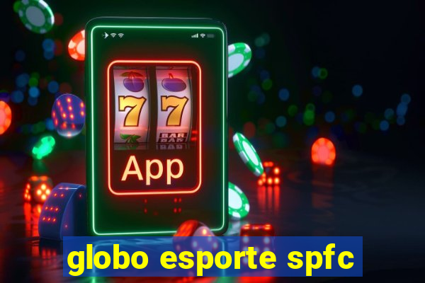 globo esporte spfc