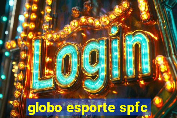 globo esporte spfc