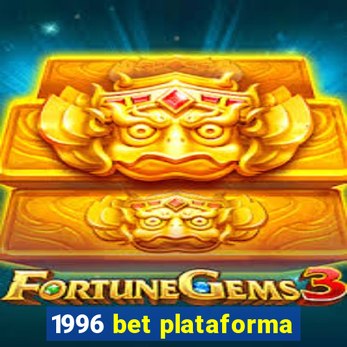 1996 bet plataforma