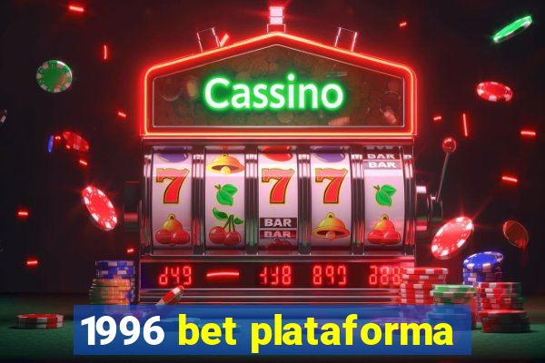 1996 bet plataforma