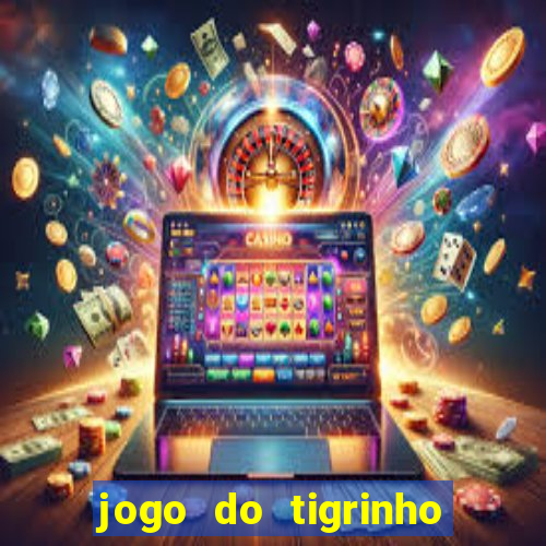 jogo do tigrinho plataforma de r$ 5