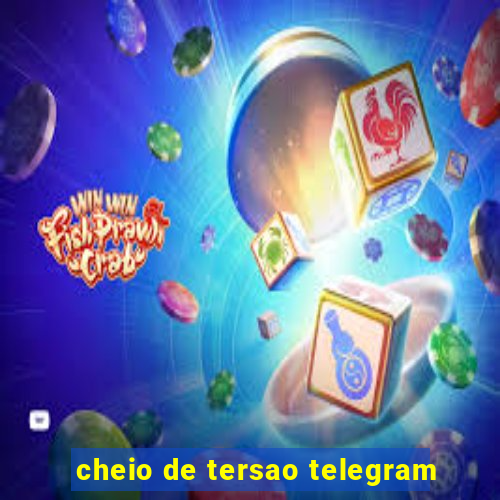 cheio de tersao telegram