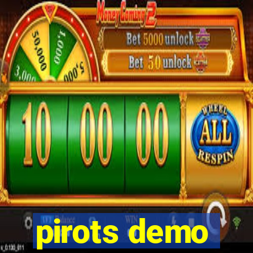 pirots demo