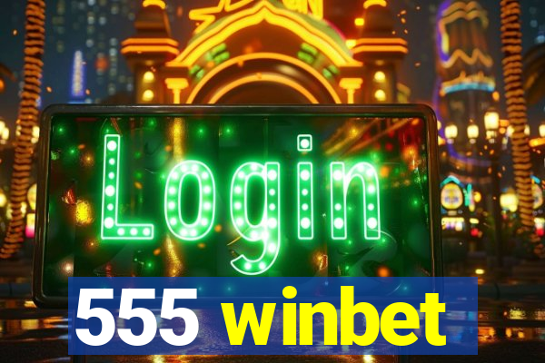 555 winbet