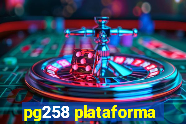 pg258 plataforma