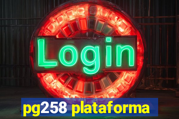 pg258 plataforma