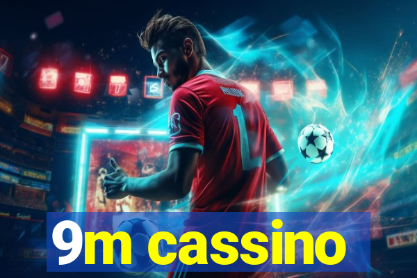 9m cassino