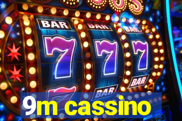 9m cassino