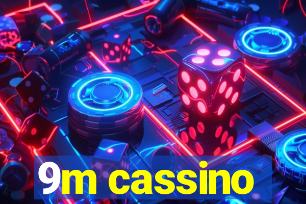 9m cassino