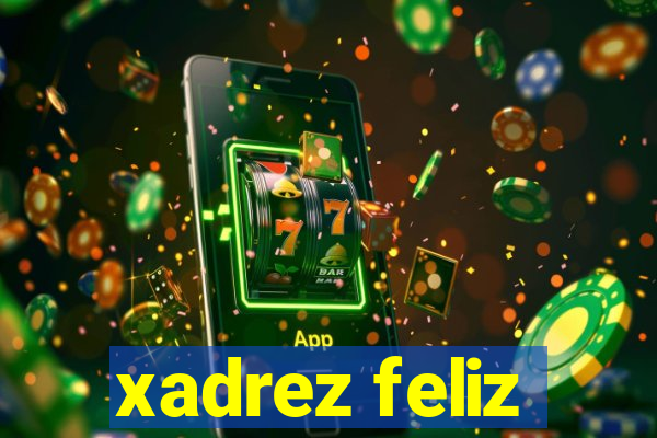 xadrez feliz