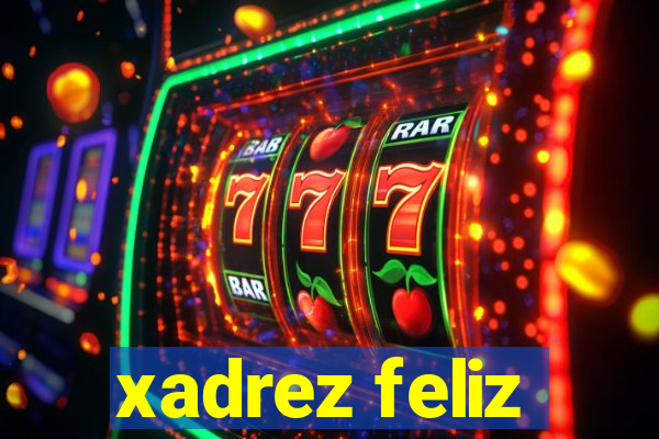 xadrez feliz