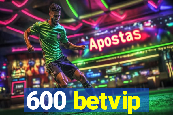 600 betvip